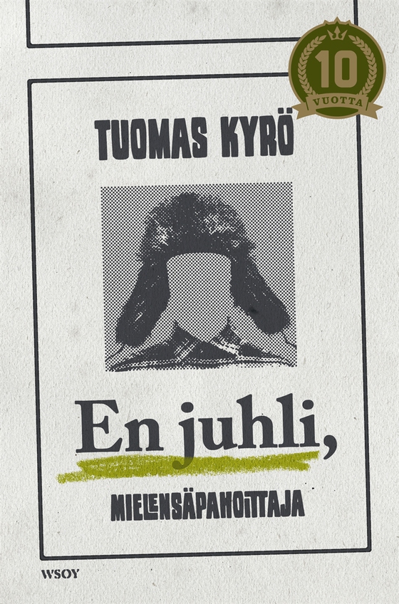 En juhli, Mielensäpahoittaja (e-bok) av Tuomas Kyrö