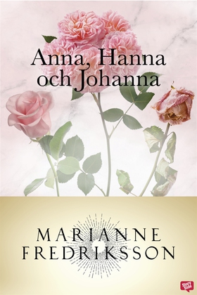 Anna, Hanna och Johanna (e-bok) av Marianne Fre