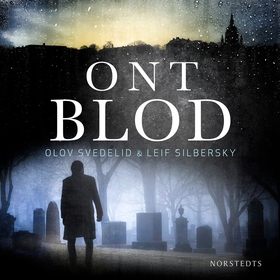 Ont blod (ljudbok) av Olov Svedelid, Leif Silbe