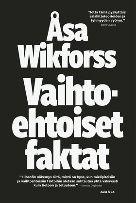 Vaihtoehtoiset faktat (e-bok) av Åsa Wikforss