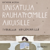 Unisatuja rauhattomille aikuisille 4 - Työkaluja höyläpenkillä