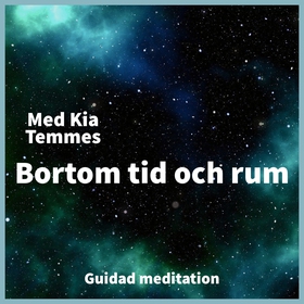 Bortom tid och rum, guidad meditation. (ljudbok