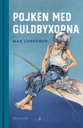 Pojken med guldbyxorna (e-bok) av Max Lundgren