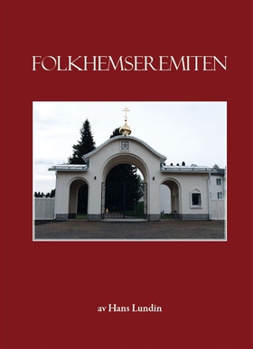Folkhemseremiten (e-bok) av Hans Lundin