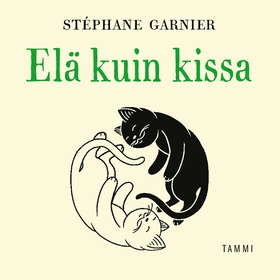 Elä kuin kissa (ljudbok) av Stéphane Garnier