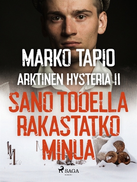 Arktinen hysteria II: Sano todella rakastatko m