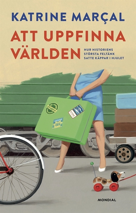 Att uppfinna världen (e-bok) av Katrine Kielos,