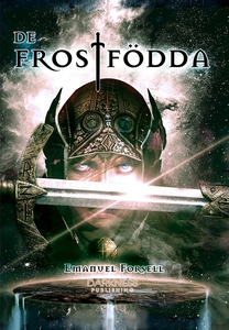 De Frostfödda (e-bok) av Emanuel Forsell