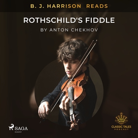 B. J. Harrison Reads Rothschild's Fiddle (ljudb