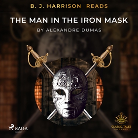 B. J. Harrison Reads The Man in the Iron Mask (
