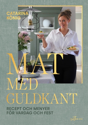 Mat med guldkant (e-bok) av Catarina König