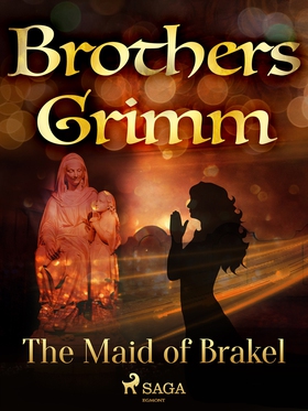 The Maid of Brakel (e-bok) av Brothers Grimm