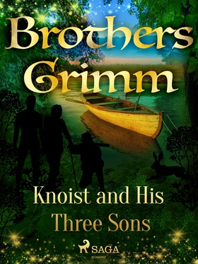 Knoist and His Three Sons (e-bok) av Brothers G