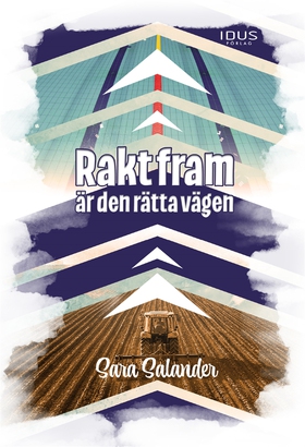 Rakt fram är den rätta vägen (e-bok) av Sara Sa