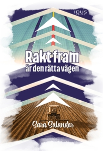 Rakt fram är den rätta vägen (e-bok) av Sara Sa