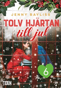 Tolv hjärtan till jul: sjätte dejten (e-bok) av