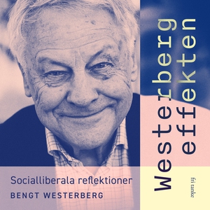 Westerbergeffekten : Socialliberala reflektione