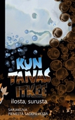Kun taivas itkee: ilosta, surusta.