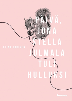 Päivä, jona Stella Julmala tuli hulluksi (e-bok