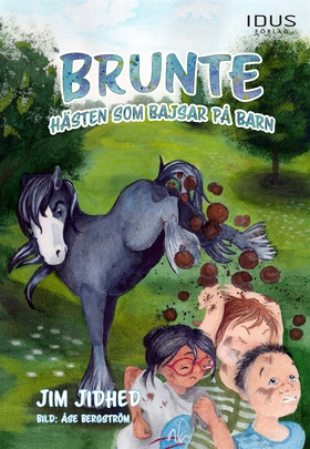 Brunte : Hästen som bajsar på barn (e-bok) av J