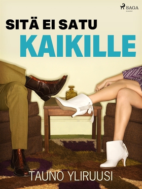 Sitä ei satu kaikille (e-bok) av Tauno Yliruusi