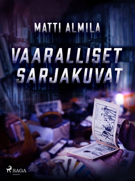 Vaaralliset sarjakuvat (e-bok) av Matti Almila
