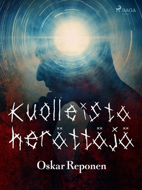 Kuolleista herättäjä (e-bok) av Oskar Reponen
