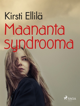 Maanantaisyndrooma (e-bok) av Kirsti Ellilä
