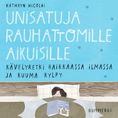 Unisatuja rauhattomille aikuisille 5 - Kävelyretki raikkaassa ilmassa ja kuuma kylpy