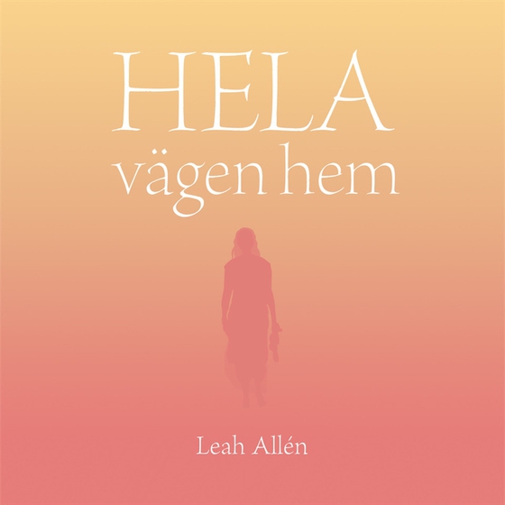 HELA vägen hem