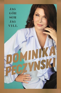 Jag gör som jag vill (e-bok) av Dominika Peczyn
