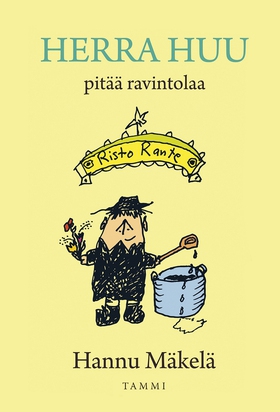 Herra Huu pitää ravintolaa (e-bok) av Hannu Mäk