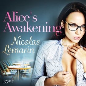 Alice's Awakening – erotic short story (ljudbok