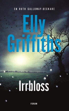 Irrbloss (e-bok) av Elly Griffiths