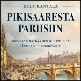 Pikisaaresta Pariisiin (ljudbok) av Heli Rantal