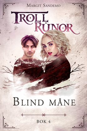 Trollrunor 4 – Blind måne (e-bok) av Margit San