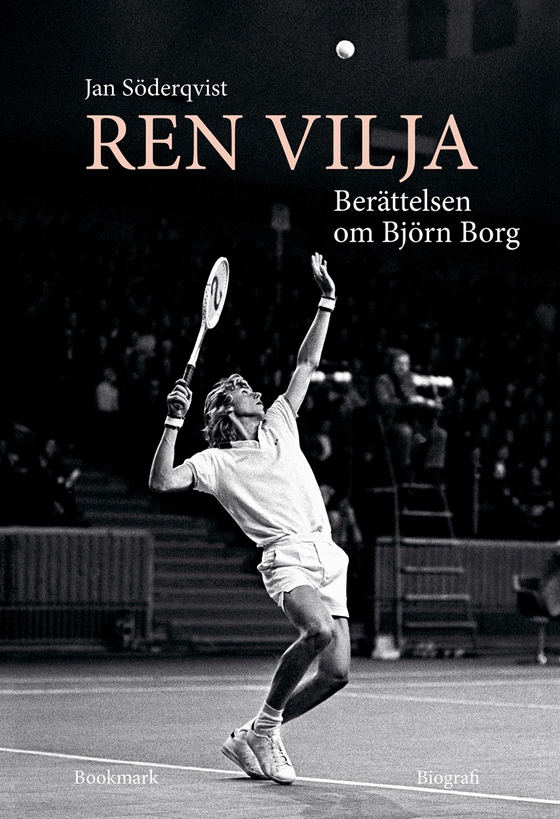 Ren vilja - Berättelsen om Björn Borg
