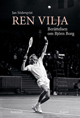 Ren vilja - Berättelsen om Björn Borg (e-bok) a