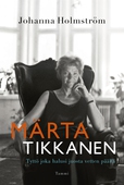 Märta Tikkanen - Tyttö joka halusi juosta vetten päällä