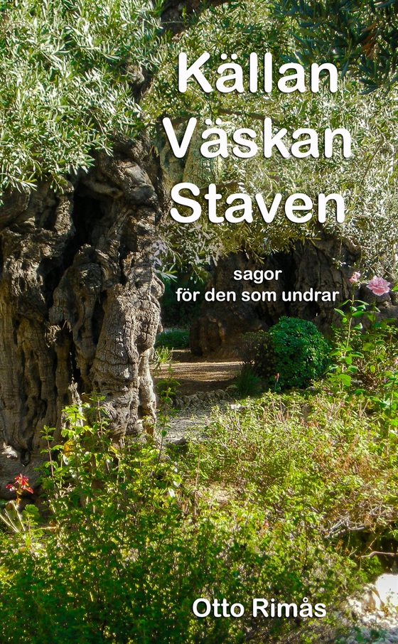 Källan Väskan Staven - sagor för den som undrar