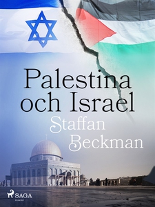 Palestina och Israel (e-bok) av Staffan Beckman