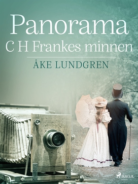 Panorama: C H Frankes minnen (e-bok) av Åke Lun
