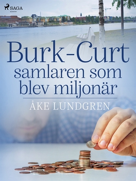 Burk-Curt – samlaren som blev miljonär (e-bok) 