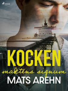 Kocken: maktens signum (e-bok) av Mats Arehn
