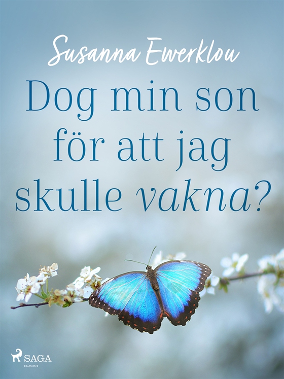Dog min son för att jag skulle vakna?