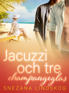 Jacuzzi och tre champangeglas - erotisk novell 