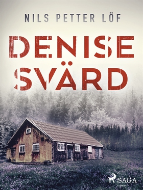 Denise Svärd (e-bok) av Nils Petter Löf