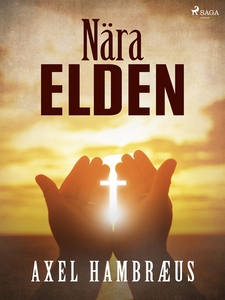 Nära elden (e-bok) av Axel Hambræus