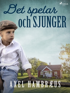 Det spelar och sjunger (e-bok) av Axel Hambræus