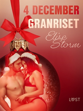 4 december: Granriset - en erotisk julkalender 